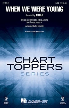 When We Were Young by Adkins and Jesso Jr. - Lojeski Ed - Adele for SAB and Piano