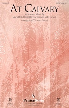 At Calvary by Newell  William - Grassi Thomas - Casting Crowns for ChoirTRAX