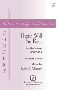 There Will Be Rest by Memley Kevin A Sara Teasdale for SSAA and Piano