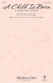 Child Is Born by Nussel Sara R - Nix and Nussel - for SATB