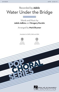 Water Under the Bridge by Adkins and Kurstin - Brymer Mark - Adele for SATB