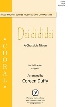 Dai Di Di Dai by - Duffy Coreen - for SSATB a cappella (Trad.Chassidic Nigun)