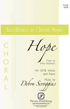 Hope by Scroggins Debra Emily Dickinson for SATB divisi and Piano