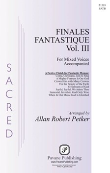 Finales Fantastique 3 by Various - Petker Allan Robert - for SATB and Piano