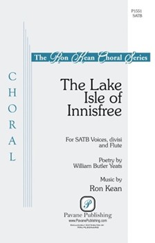 Lake Isle of Innisfree by Kean Ron William Butler Yeats for SATB divisi and Piano