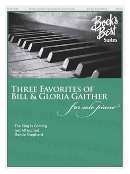 Three Favorites of Bill and Gloria Gaither [piano solo] Fred Bock