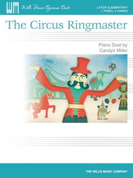 Circus Ringmaster by Miller Carolyn for 1 Piano 4 Hands