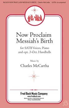 Now Proclaim Messiah's Birth by McCartha Charles for SATB and Piano