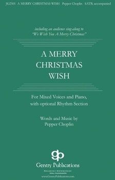 Merry Christmas Wish by Choplin Pepper for SATB