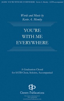 You're with Me Everywhere by Memley Kevin A for SATB