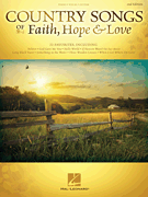 Hal Leonard   Various Country Songs of Faith, Hope & Love 2nd Edition - Piano / Vocal / Guitar