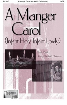 Manger Carol by Christopher Keith - Keith Christopher - for SATB
