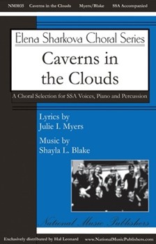 Caverns in the Clouds by Blake Shayla Julie I. Myers for SSA and Piano