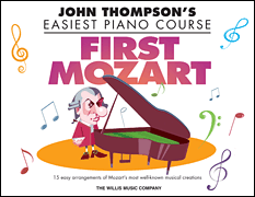 First Mozart [elementary piano] John Thompson