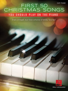 Hal Leonard   Various First 50 Christmas Songs You Should Play on the Piano