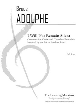 I Will Not Remain Silent: Conerto for Violin and Chamber Ensemble - Full Score by Adolphe Bruce for