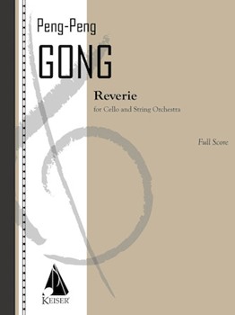 Reverie for Cello and String Orchestra - Score by Peng Peng Gong for