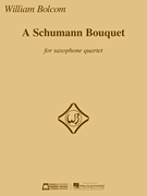 A Schumann Bouquet for Saxophone Quartet [sax quartet] Bolcom Sax Qrt