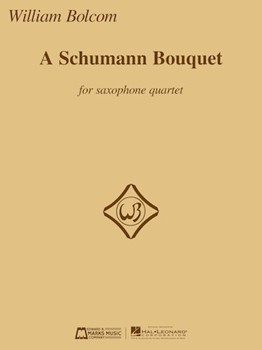 A Schumann Bouquet for Saxophone Quartet [sax quartet] Bolcom Sax Qrt