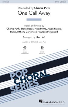 One Call Away by Puth Isaac Prime - Huff Mac - Charlie Puth for SATB and Piano