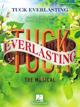 Tuck Everlasting The Musical [vocal selections]