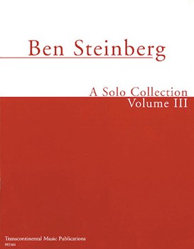 Ben Steinberg A Solo Collection Volume 3 by Steinberg Ben - High Or Medium Voice - for Medium High Voice