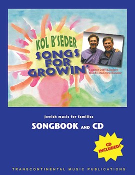 Songs For Growin' by Klepper and Freelander Kol B'seder for Fake Book w/