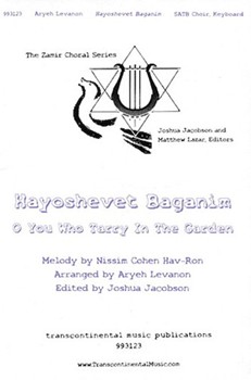 Hayoshevet Baganim (O You Who Tarry in the Garden) by Nissim Cohen Hav-Ron - Levanon Aryeh - for SATB