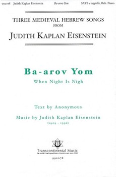 Ba-arov Yom (When Night Is Nigh) by Kaplan Eisenstein Judith for SATB