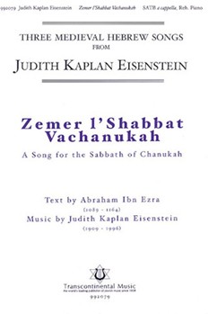Zemer L'shabbat Vachanukah (A Song for the Sabbath of Chanukah) by Kaplan Eisenstein Judith for SATB