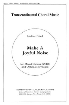 Make A Joyful Noise by Freed Isadore for SATB