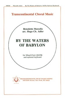 By The Waters Of Babylon by Marcello Benedetto - Adler Hugo Chaim - for SATB a cappella