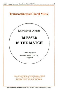 Blessed Is The Match (Ashrei Hagafrur) by Avery Lawrence for SSATB
