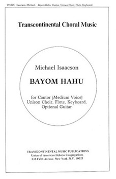 Bayom Hahu And Music For Meditation Before The Kaddish by Isaacson Michael for SATB