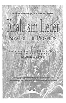 Khalutsim Lieder (Song of the Pioneers) by - Mlotek Zalmen - for SATB