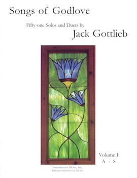 Songs of Godlove Volume I: A-S by Gottlieb Jack for