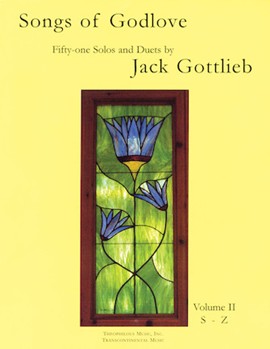 Songs of Godlove Volume II: S-Z by Gottlieb Jack for