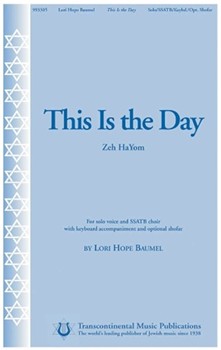 This Is The Day (Zeh Ha Yom) by Baumel Lori for SSATB