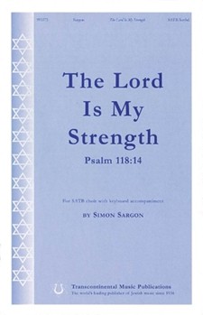 Lord Is My Strength by Sargon Simon for SATB