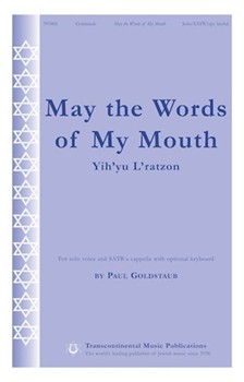 May The Words Of My Mouth by Goldstaub Paul for SATB