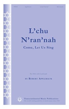 L'chu N'ran'nah by Applebaum Robert for SSA
