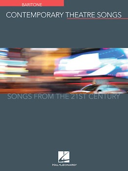 Contemporary Theatre Songs - Baritone - Songs from the 21st Century