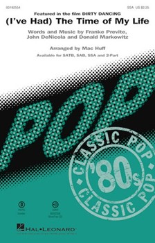 Time of My Life (I've Had The) by Previte DeNicola and Markowitz - Huff Mac - for SSA and Piano