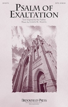 Psalm of Exaltation by Martin Joseph M for SATB and Piano (Psalm 108 and 34)