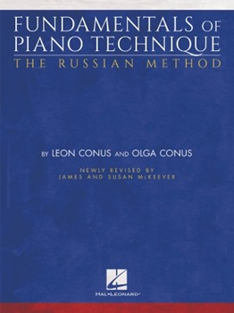 Fundamentals of Piano Technique - The Russian Method - Newly Revised by James & Susan McKeever