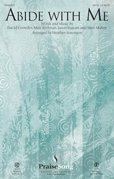 Abide with Me by Ingram Crowder Maher and Redman - Sorenson Heather - Matt Redman for SATB and Piano