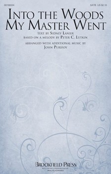 Into The Woods My Master Went by Lutkin Peter Christian - Purifoy John - Sydney Lanier for SATB and Piano