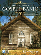 Todd Taylor's Gospel Banjo w/online audio [banjo]