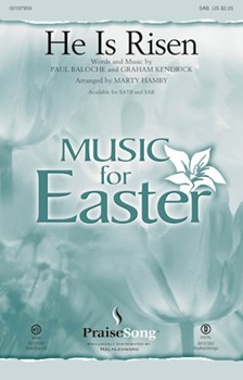 He Is Risen by Kendrick and Baloche - Hamby Marty - Paul Baloche for SAB and Piano