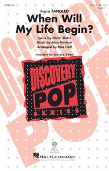 When Will My Life Begin by Menken Alan - Huff Mac - Glenn Slater for SSA and Piano